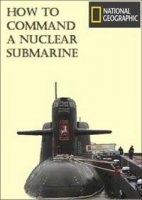 Как управлять атомной подводной лодкой/How To Command A Nuclear Submarine
