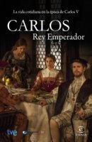 Карл, король и император/Carlos, Rey Emperador 1 сезон