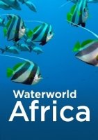 Водный мир Африки/Waterworld Africa