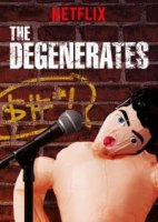 Дегенераты/The Degenerates 1 сезон