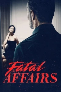 Роковые увлечения/Fatal Affairs