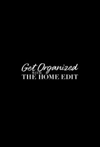 Навести в доме порядок/Get Organized with the Home Edit 1 сезон