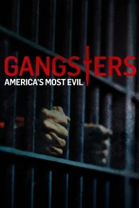 Самые опасные гангстеры Америки/Gangsters America's Most Evil 1 сезон