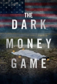Игра в темные деньги/The Dark Money Game